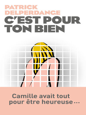 cover image of C'est pour ton bien